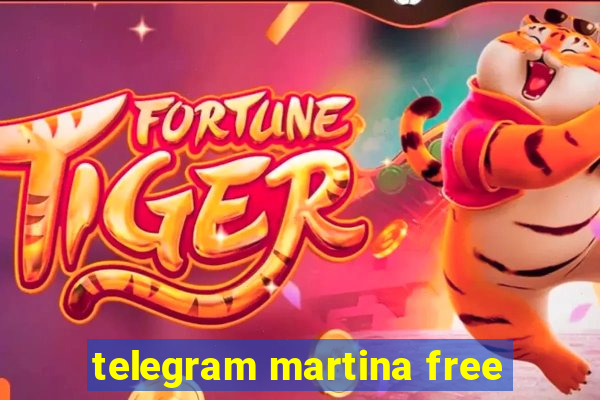 telegram martina free